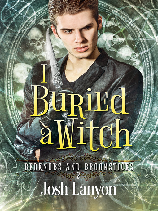 Title details for I Buried a Witch by Josh Lanyon - Available